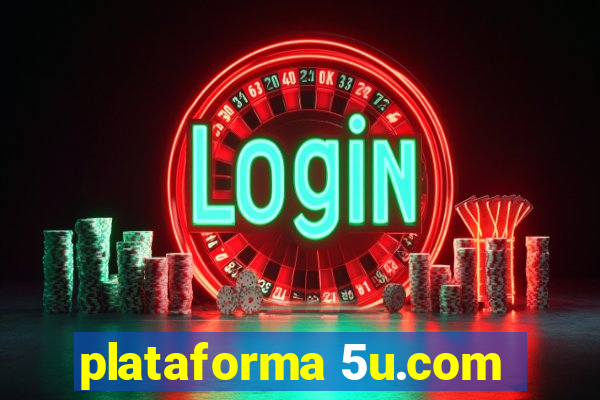 plataforma 5u.com